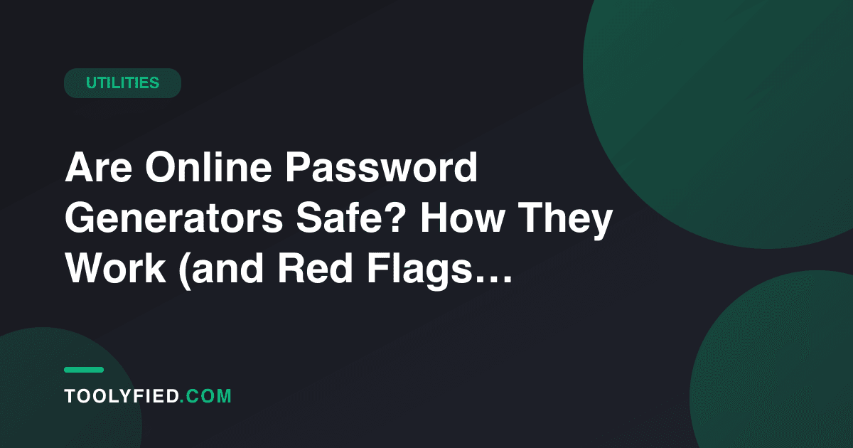 Are Online Password Generators Safe? How They Work (and Red Flags to Avoid)