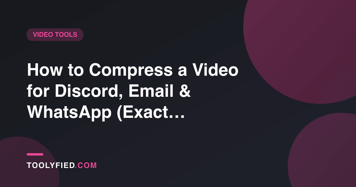How to Compress a Video for Discord, Email & WhatsApp (Exact Size Limits)