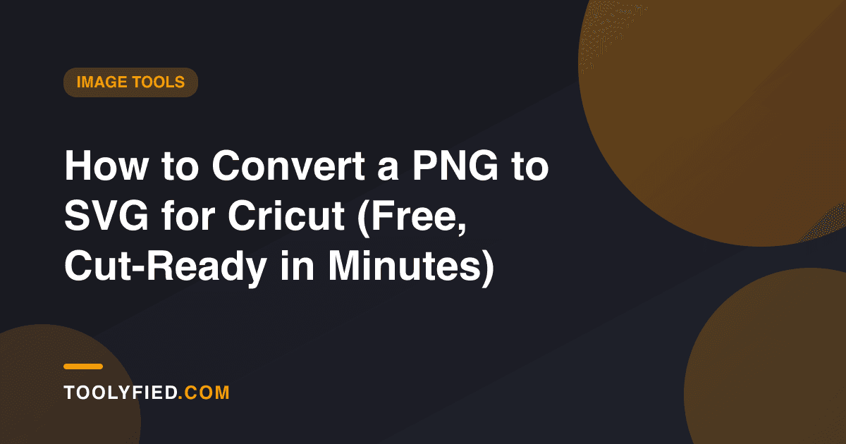 How to Convert a PNG to SVG for Cricut (Free, Cut-Ready in Minutes)