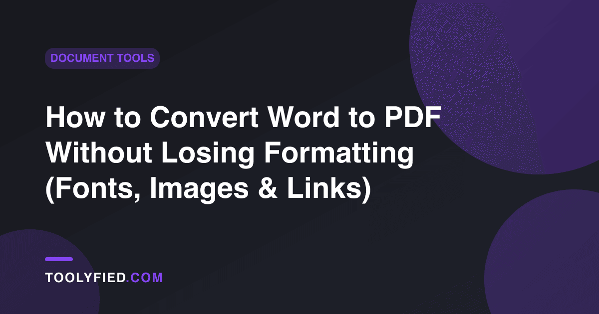 How to Convert Word to PDF Without Losing Formatting (Fonts, Images & Links)