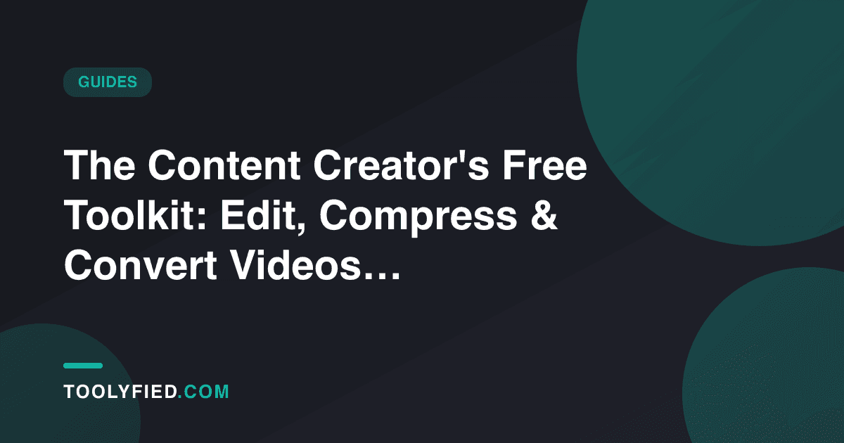 The Content Creator's Free Toolkit: Edit, Compress & Convert Videos Without Paid Apps